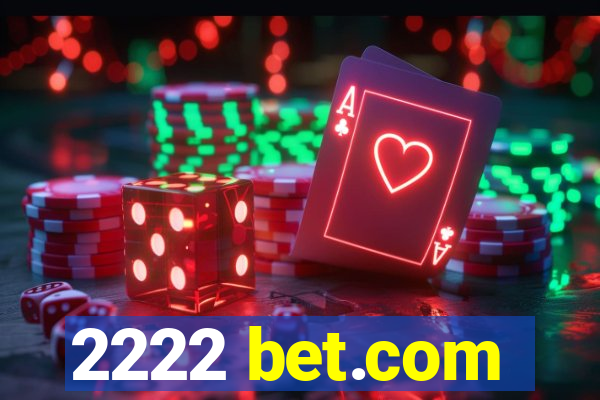 2222 bet.com